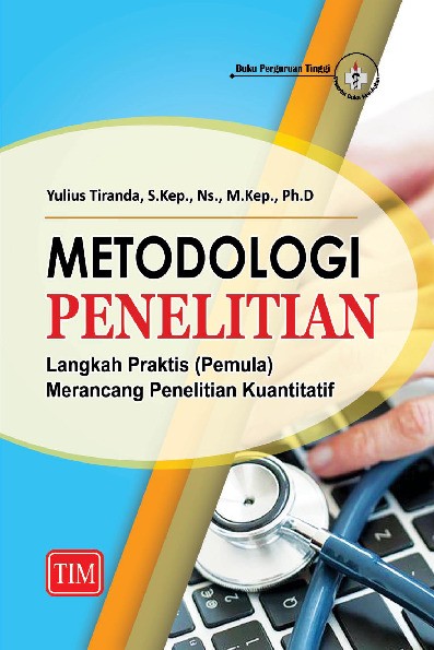 METODOLOGI PENELITIAN Langkah Praktis Pemula Merancang Penelitian Kuantitatif